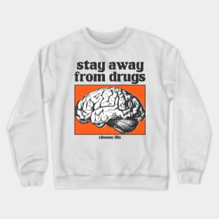 stay away from drugs vintage art Crewneck Sweatshirt